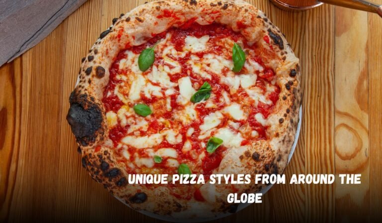 Unique Pizza Styles from Around the Globe