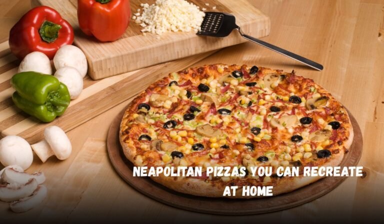 Neapolitan Pizzas You Can Recreate at Home