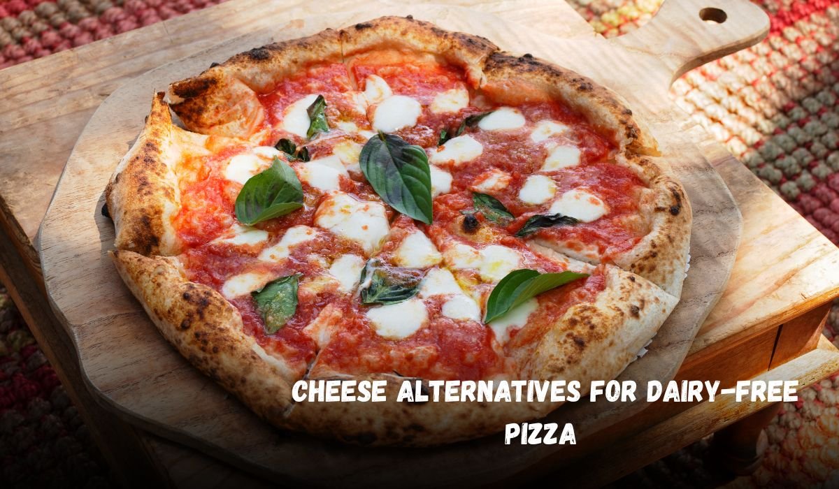 8 Cheese Alternatives for Dairy-Free Pizza