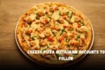 Cheesy Pizza Instagram Accounts to Follow